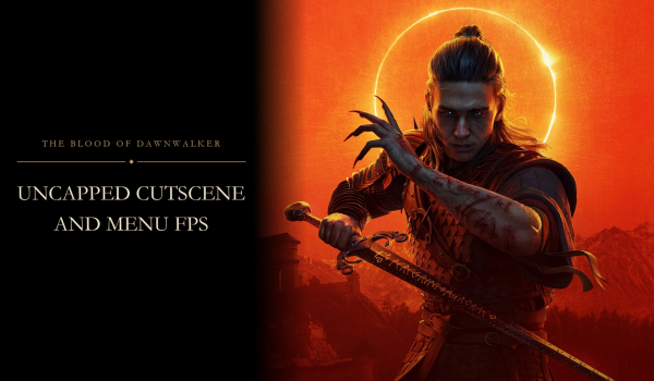 《黎明行者之血》解锁过场与菜单帧率MOD